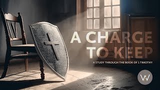 A Charge to Keep  1 Timothy 217 [upl. by Otxis204]