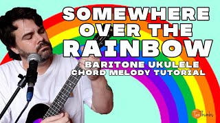 Baritone Ukulele  Somewhere Over the Rainbow  Chord MelodyFingerstyle Tutorial [upl. by Acireh]