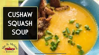 Cushaw Squash Soup Recipe  Chef Ken Dempsey 2020 [upl. by Vescuso]