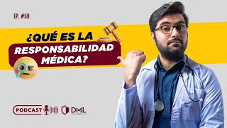 Responsabilidad médica lo que todo médico debe saber [upl. by Holleran]