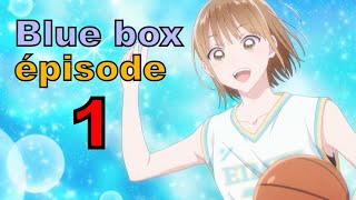 Blue Box épisode 1  Le prochain slam dunk [upl. by Noland572]