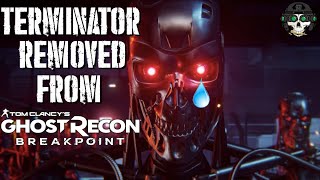 Ghost Recon Breakpoint  Terminator Removed From The Game [upl. by Eytteb]