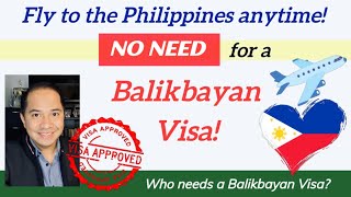 BALIKBAYAN VISA WHEN NOT REQUIRED [upl. by Hayikat209]