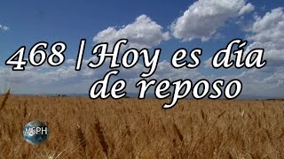 HA62  Himno 468  Hoy es día de reposo [upl. by Zsa]