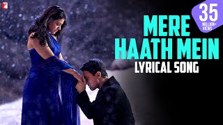 Lyrical  Mere Haath Mein Song with Lyrics  Fanaa  Aamir Khan Kajol  JatinLalit  Prasoon Joshi [upl. by Drol850]