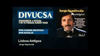 Jorge Sepulveda  Lisboa Antigua  Divucsa [upl. by Learsi]