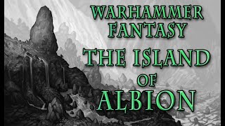 Warhammer Fantasy Lore  The Island of Albion [upl. by Yreffoeg529]