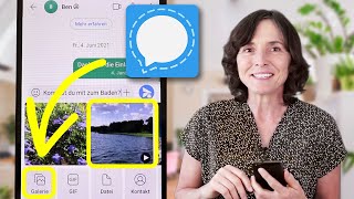 Mit der App Signal Bilder und Videos laden speichern und versenden Smartphone einfach erklärt [upl. by Ardisj]