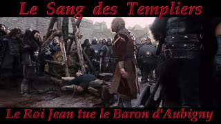 Le sang des Templiers  Le roi Jean tue le baron William d’Aubigny  GAMER CAGOULER [upl. by Seftton]