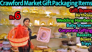 Crawford Market Mumbai Wedding Packing Items  Gift Packing Basket  Chocolate Box Wholesale Market [upl. by Yroffej]