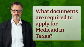 What documents are required to apply for Medicaid in Texas [upl. by Barolet925]