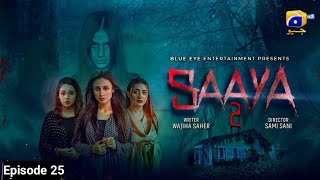 Saaya 2 Ep 26  Saaya 2 drama Ep 25 Promo  Saaya 2 Episode 25  Har Pal geo  سایا 2 ڈرامہ25 [upl. by Lleira]