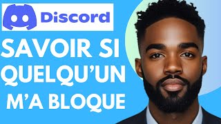 Comment Savoir Si Quelquun Ma Bloqué Sur Discord Astuce 2024 [upl. by Yanehc797]