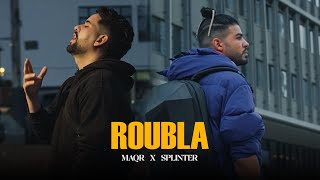 MAQR X SPLINTER ROUBLA  officiel Music Video [upl. by Rubina]