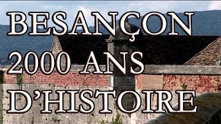 Besancon  2000 ans dhistoire [upl. by Anitsrhc513]