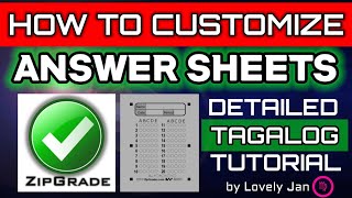 How To Customize Answer Sheets in ZipGrade  DETAILED TAGALOG TUTORIAL [upl. by Eseret]