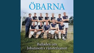 Balladen om Johanssons vänsterkanon [upl. by Zola]