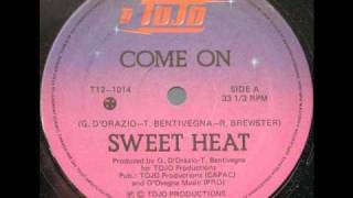 SWEET HEAT  Come On 1982 [upl. by Una170]