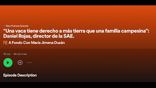 quotUNA VACA TIENE DERECHO A MÁS TIERRA QUE UNA FAMILIA CAMPESINAquot DANIEL ROJAS DIRECTOR DE LA SAE [upl. by Kumagai]