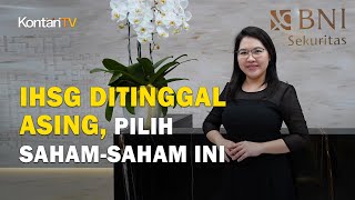 IHSG Ditinggal Asing Pilih SahamSaham Ini  KONTAN Prediksi Pasar Saham [upl. by Tingley]