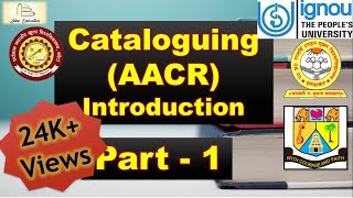 Cataloguing AACR 2R Part 1 Introduction क्या है कैटलॉगिंग [upl. by Neron]