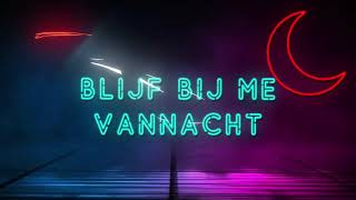 Robin van Herwijnen  Blijf bij me vannacht  Officiële Lyrics Videoclip [upl. by Aisatna]