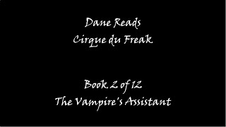 Dane Reads  The Vampires Assistant [upl. by Nera]