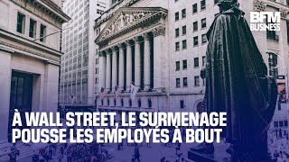 À Wall Street le surmenage pousse les employés à bout [upl. by Sasnett]