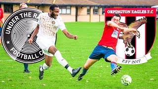 YOU WONT BELIEVE THIS UTR VS ORPINGTON EAGLES  Under The Radar FC [upl. by Cha404]