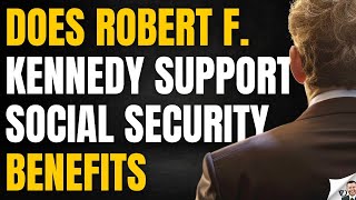 Is Robert Kennedy Good For Social Security Benefits [upl. by Bertle]