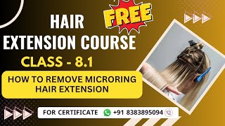 Class 81  HOW TO REMOVE MICRORING HAIR EXTENSION  Online Hair Extension Course [upl. by Kcirdaed778]