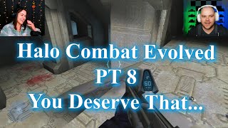 Halo Combat Evolved  Pt 8  You Deserve That [upl. by Nosnej]