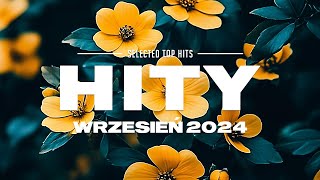 Hity Eska 2024 Wrzesień  Najnowsze Przeboje z Radia 2024  Najlepsza radiowa muzyka 2024  17 [upl. by Walter414]