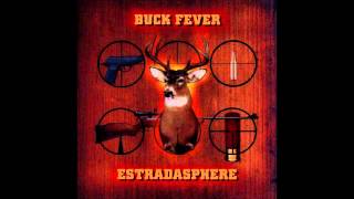 Estradasphere Buck Fever [upl. by Aileen]