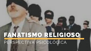 Perspectiva Psicológica de Fanatismo Religioso Psicología [upl. by Mainis]