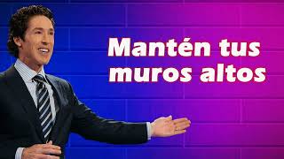 Joel Osteen En Español  Mantén tus muros altos [upl. by Shelman]