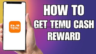 How To Get Temu Cash Reward [upl. by Kelsi]