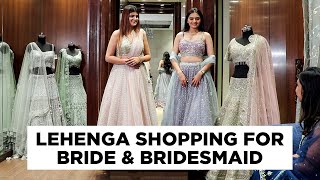 Indian Wedding Lehenga Shopping for Bride and Bridesmaid [upl. by Suertemed]