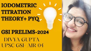 IODOMETRIC TITRATION  VOLUMETRIC ANALYSIS  THEORYPYQ  GSI PRELIMS  GEOSCIENTIST  2024  UPSC [upl. by Ecienaj357]