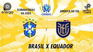 BRASIL X EQUADOR  06092024  ELIMINATORIAS DA COPA DO MUNDO  AO VIVO [upl. by Horvitz43]