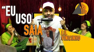 quotEU SOU UM HOMEM QUE USA SAIAquot LIL VINICINHO  BENYUR PODCAST [upl. by Elaine]