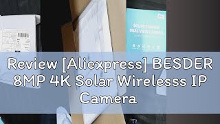 Review Aliexpress BESDER 8MP 4K Solar Wirelesss IP Camera With 7800 mAh Battery Outdoor HD 4MP Du [upl. by Hildagard]