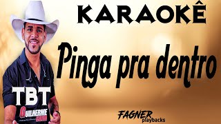 KARAOKÊ  PINGA PRA DENTRO  RITMO  GUILHERME SILVA TBT [upl. by Naimad515]