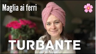 🌸 TURBANTE ai ferri quotBarbaraquot 💖 [upl. by Kappel]