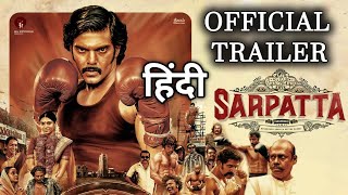 Sarpatta Parambarai Trailer Hindi Scrutiny  Arya Kalaiyarasan Pasupathi Dushara  Trailer Review [upl. by Grimbly350]