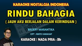 Rindu  Broery Marantika KARAOKE nada pria Bb Jauh aku berjalan dalam kerinduan [upl. by Anej329]