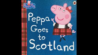 Peppa Pig  Peppa Goes to Scotland  Give Us A Story [upl. by Nanine]