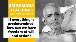 20240210 Ramana UK If everything is predetermined how can we have freedom of will and action [upl. by Anoyek]