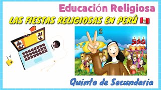 LAS FIESTAS RELIGIOSAS EN PERÚ  Quinto de Secundaria  Educación Religiosa [upl. by Akener250]