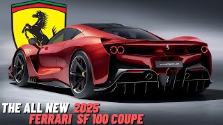 The All New 2025 Ferrari SF100 Coupe Redesign Officially Revealed  FIRST LOOK [upl. by Amles]